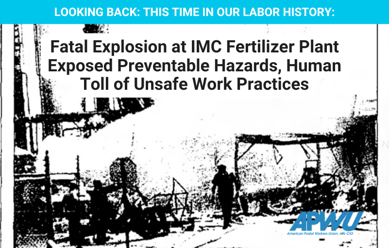 Labor History: Fatal Explosion at IMC Fertilizer Plant Exposed Preventable Hazards, Human Toll of Unsafe Work Practices's image